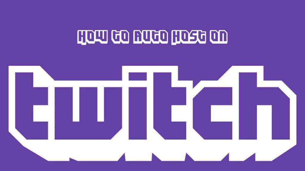 How To Host On Twitch Step By Step Guide Hitech Panda